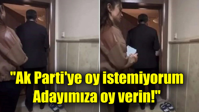 Ak Parti’ye oy istemiyorum adayımıza oy verin