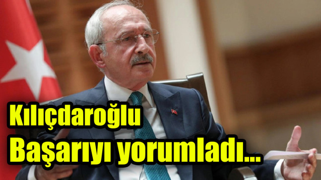 CHP Eski Genel Başkanı Kılıçdaroğlu Seçimdeki Başarıyı yorumladı…